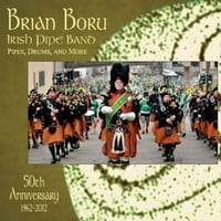 50 -годишнина од ирскиот цевки од Брајан Бору